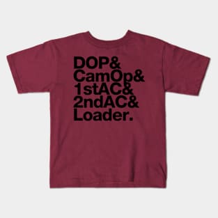 DOP CamOp 1stAC 2ndAC Loader Kids T-Shirt